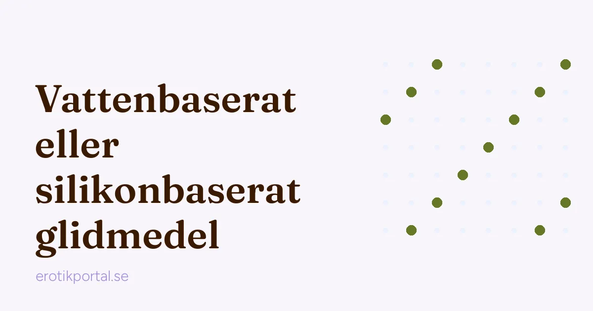 Glidmedel: vattenbaserat eller silikon: Sinful Aqua och pjur Original sida vid sida
