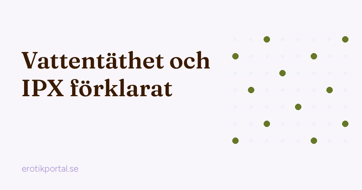 Vattentäthet IPX förklarad: Satisfyer Curvy Trinity 4 och Lovense Hush 2, IPX7 enligt tillverkaren
